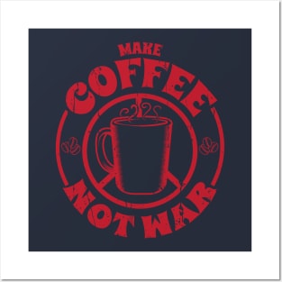 Make Coffee Not War Posters and Art